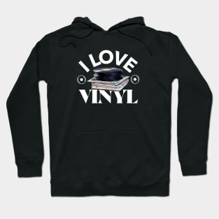 I LOVE VINYL Hoodie